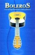 Boleros Con Acompanamiento Para Guitarra/bolero Song Book Sheet Music