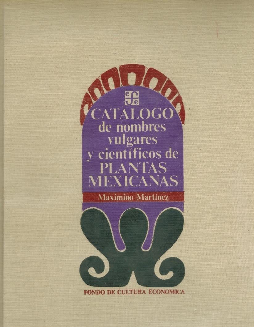 Catalogo de Nombres Vulgares y Cientificos de Plantas Mexicanas (Ciencia y Tecnologia) Business & Technology