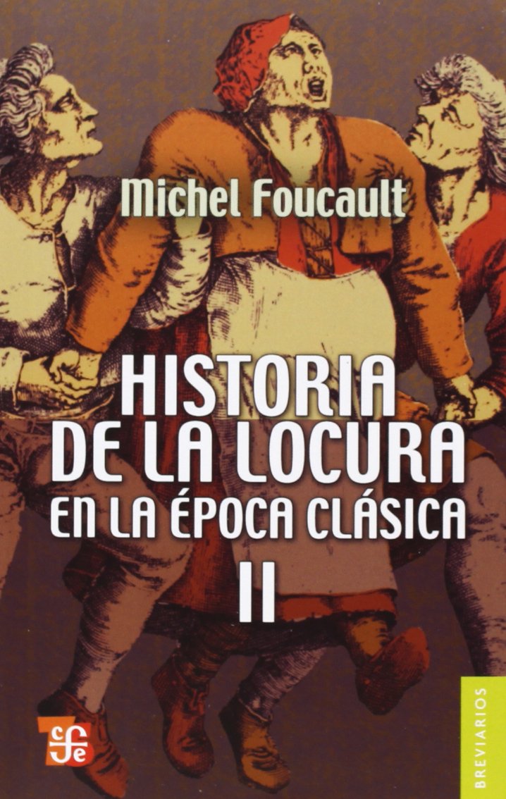 Historia de la locura en la epoca clasica / History of the Crazyness in the Classical Era (2) book