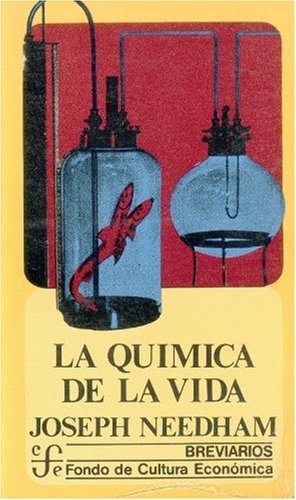 La Quimica de La Vida: Capitulos de La Historia de La Bioquimica (Breviarios) Business & Technology
