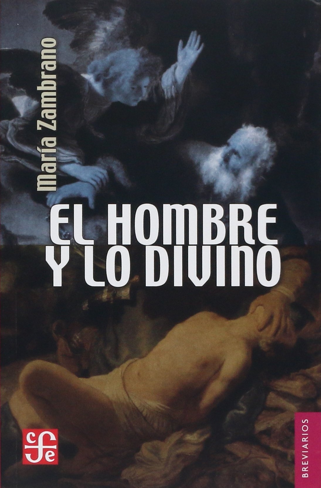 El hombre y lo divino/ Man and the Divine book