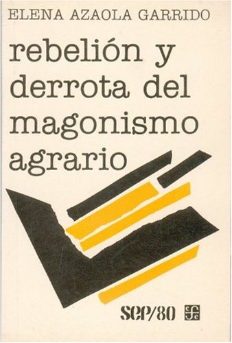 Rebelion y Derrota del Magonismo Agrario (Sep/80, Band 17) Politics & History