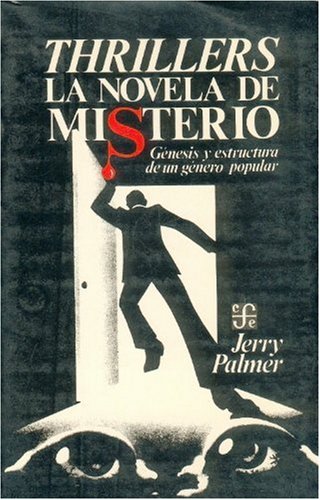 La Novela de Misterio: (Thrillers) Genesis y Estructura de Un Genero Popular (Coleccion Popular) Contemporary literature
