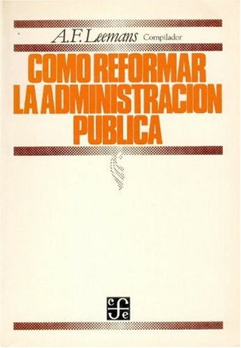 Como Reformar La Administracion Publica (Economia) Business, Finance & Career