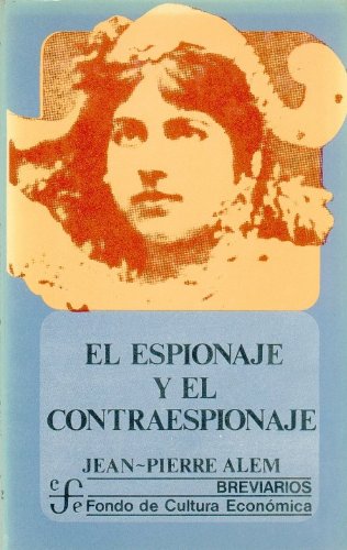 El Espionaje y El Contraespionaje (Breviarios) Politics & History