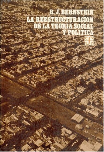 La Reestructuracion de La Teoria Social y Politica (Sociologia) Social Sciences