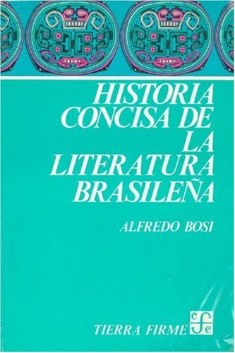 Historia Concisa de La Literatura Brasilena (Tierra Firme) Contemporary literature