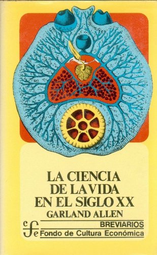 La Ciencia de La Vida En El Siglo XX (Breviarios) Business & Technology