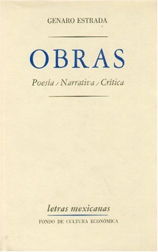 Obras: Poesia, Narrativa, Critica (Letras Mexicanas) Contemporary literature