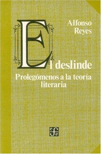 El Deslinde: Prolegomenos a la Teoria Literaria (Lengua y Estudios Literarios) Contemporary literature