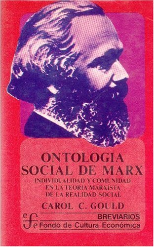 Ontologia Social de Marx: Individualidad y Comunidad En La Teoria Marxista de La Realidad Social (Breviarios) Social Sciences