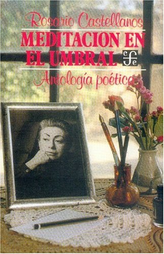 Meditacion en el umbral: Antologia poetica (Coleccion Popular, 297, Band 297) Learning & Reference