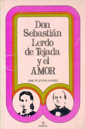 Don Sebastian Lerdo de Tejada y El Amor (Tezontle) Politics & History
