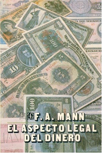 El Aspecto Legal del Dinero: Con Referencia Especial Al Derecho Internacional Privado y Publico (Politica y Derecho) Politics & History