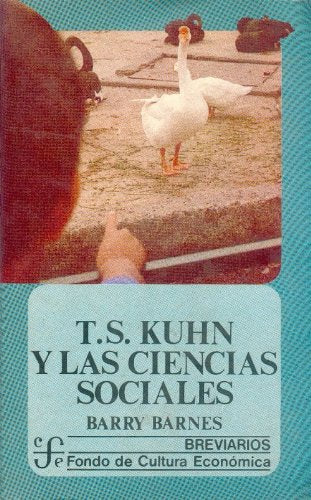 T. S. Kuhn y Las Ciencias Sociales (Breviarios) Social Sciences