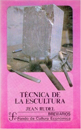 Tecnica de La Escultura (Breviarios) Film, Art & Culture