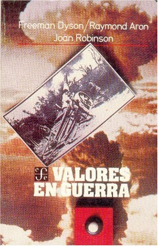 Valores En Guerra: Un Debate Sobre La Crisis Nuclear (Coleccion Popular) Politics & History