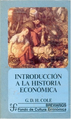 Introduccion a la Historia Economica, 1750-1950 (Breviarios) Business, Finance & Career
