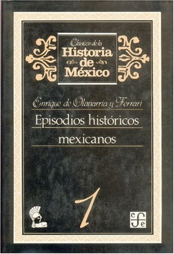 Episodios históricos mexicanos (1) Contemporary literature