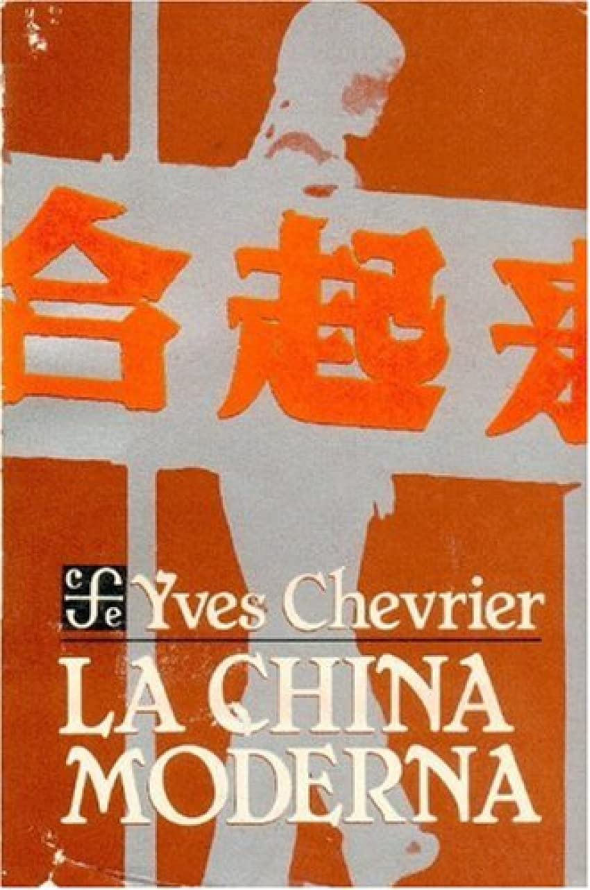 La China Moderna (Coleccion Popular) Politics & History