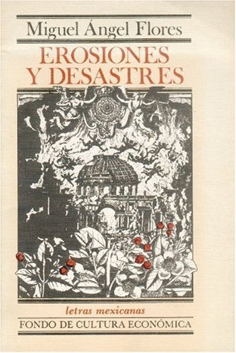 Erosiones y desastres/ Erosion and Disasters (Letras Mexicanas) Contemporary literature
