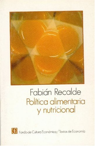Politica Alimentaria Nutricional: Consideraciones Basicas Para Su Establecimiento (Economia) Business, Finance & Career