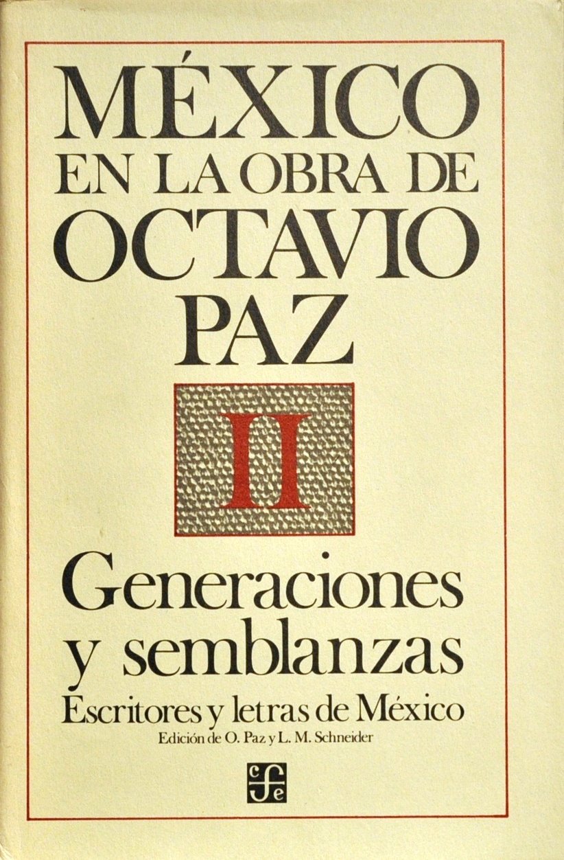 Generaciones y Semblanzas Escritores y Letras de Mexico (Mexico en La Obra de Octavio Paz, Vol. II) Books