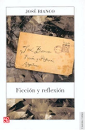 Ficcion y reflexion/ Fiction and Reflection: Una Antologia De Sus Textos/ an Anthology of It's Text (Historia) International