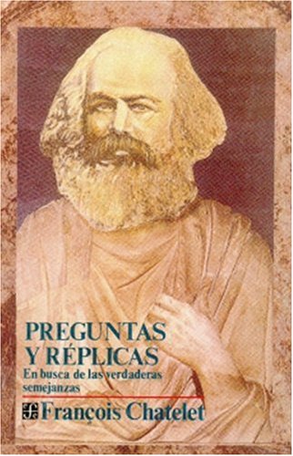 Preguntas y Replicas: En Busca de Las Verdaderas Semejanzas (Coleccion Popular) Philosophy