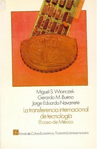 La Transferencia Internacional de Tecnologia: El Caso de Mexico (Economia) Business, Finance & Career