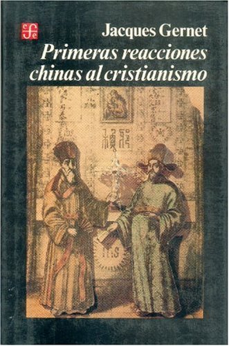 Primeras Reacciones Chinas Al Cristianismo Politics & History