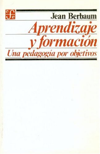 Aprendizaje y formacion/ Learning and Formation: Una pedagogia por objetivos Learning & Reference