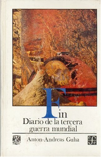 Fin/ End: Diario de la tercera guerra mundial (Entre la Guerra y la Paz) Social Sciences