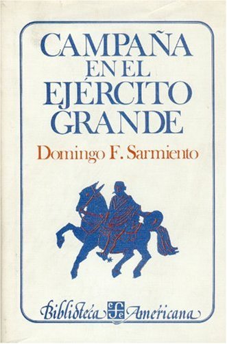 Campaña en el Ejército Grande Aliado de Sudamérica (Biblioteca americana. Serie de literatura moderna) (Spanish Edition) Books