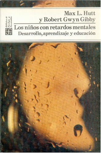 Los ninos con retardos mentales/ The Kids with Mental Retardation: Desarrollo, aprendizaje y educacion (Psicologia, Psiquiatria y Psicoanalisis) Psychology
