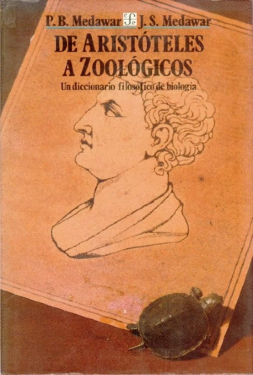 de Aristteles a Zoolgicos: Un Diccionario Filosfico de Biolog-A: Un diccionario filosofico de biologia (Seccion de Obras de Ciencia y Tecnologia) Business & Technology