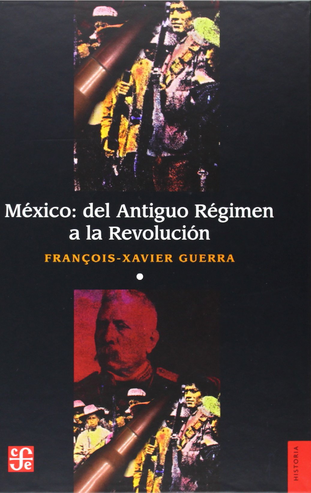 Mexico: Del antiguo regimen a la Revolucion / From the old regime to the Revolution (I) book