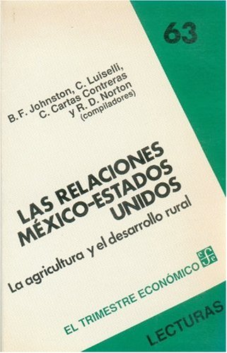 Las Relaciones Mexico-Estados Unidos (Lecturas de El Trimestre Economico) Business, Finance & Career