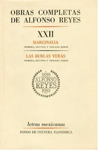 Obras Completas, XXII: Marginalia, Las Burlas Veras (Letras Mexicanas) Books