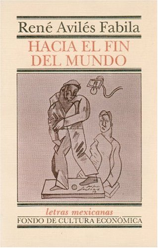 Hacia El Fin del Mundo (Letras Mexicanas) Contemporary literature