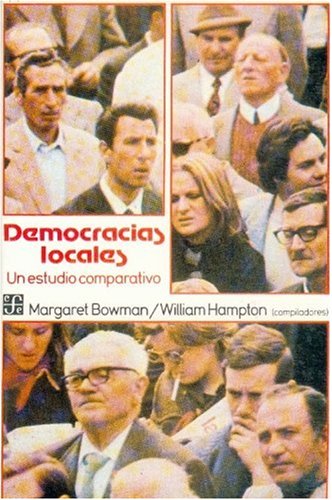Democracias Locales: Un Estudio Comparativo (Coleccin Popular) Social Sciences