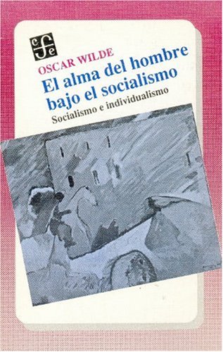 El Alma del Hombre Bajo El Socialismo: Socialismo E Individualismo (Cuadernos de La Gaceta) Contemporary literature Books