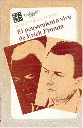 El pensamiento vivo de Erich Fromm/ The Lively Thought of Erich Fromm Psychology