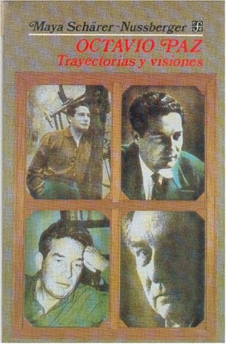 Octavio Paz: Trayectorias y Visiones Social Sciences