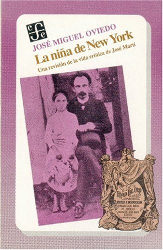 La nina de New York/ The Girl of New York: Una revision de la vida erotica de Jose Marti Learning & Reference