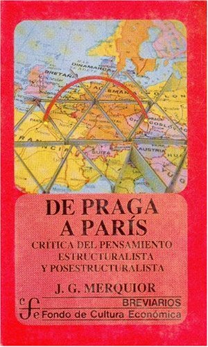 de Praga a Paris: Critica del Pensamiento Estructuralista y Post-Estructuralista (Breviarios) Philosophy
