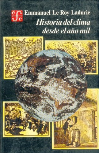 Historia del clima desde el ano mil/ History of the Climate Since the Year One Thousand Geology & Geography