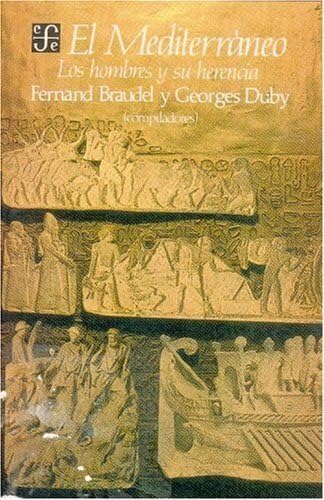 El Mediterraneo: Los Hombres y Su Herencia (Coleccion Popular) Politics & History
