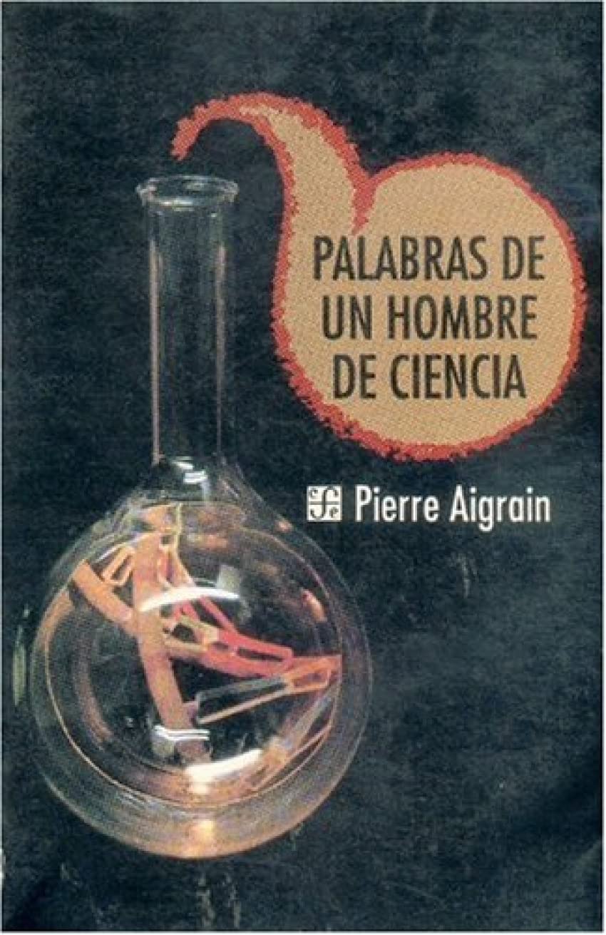Palabras de Un Hombre de Ciencia (Coleccion Popular) Business & Technology