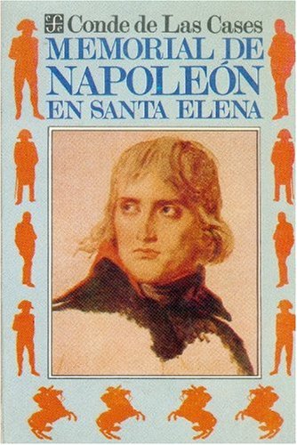Memorial de Napoleon En Santa Elena (Coleccion Popular) Politics & History